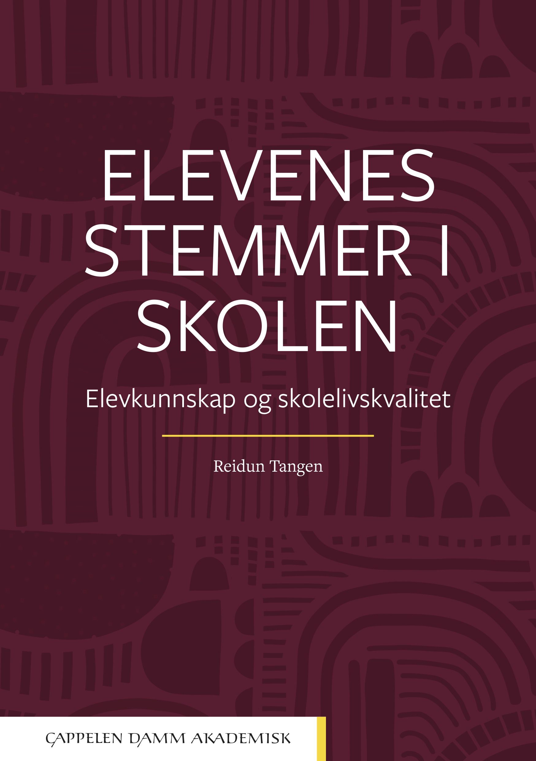 Elevenes stemmer i skolen - elevkunnskap og skolelivskvalitet