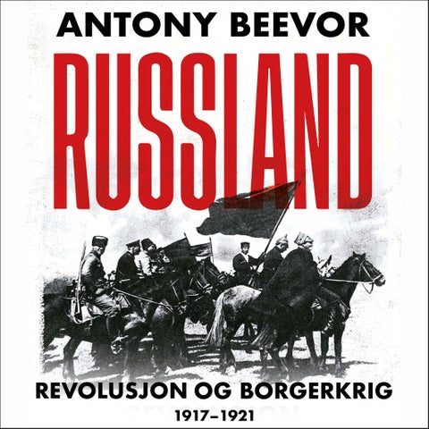 Russland - revolusjon og borgerkrig, 1917-1921