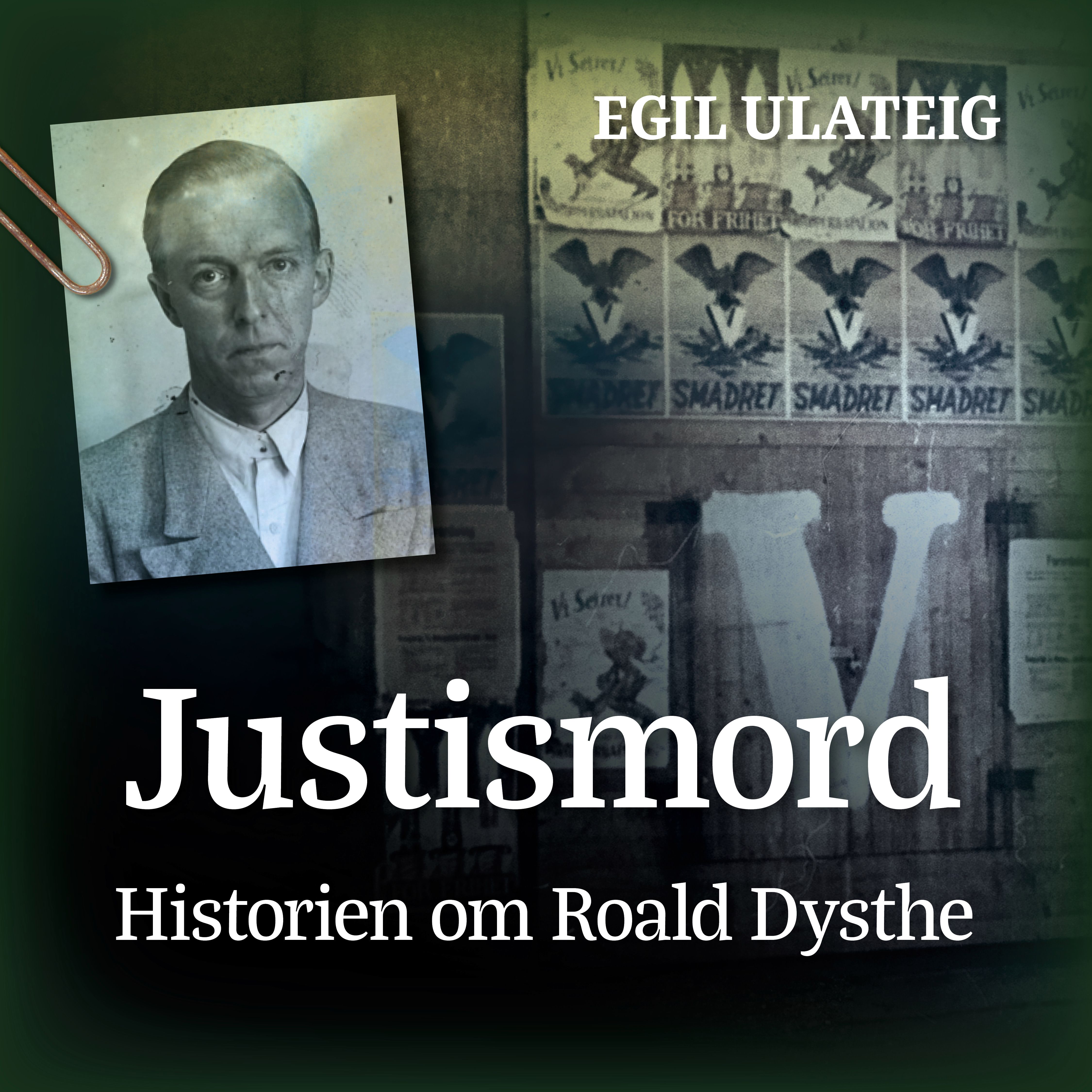 Justismord - historien om Roald Dysthe
