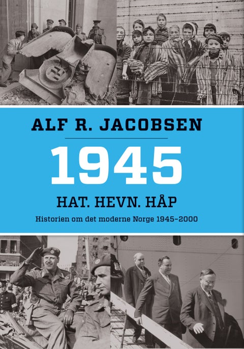 1945 - hat, hevn, håp
