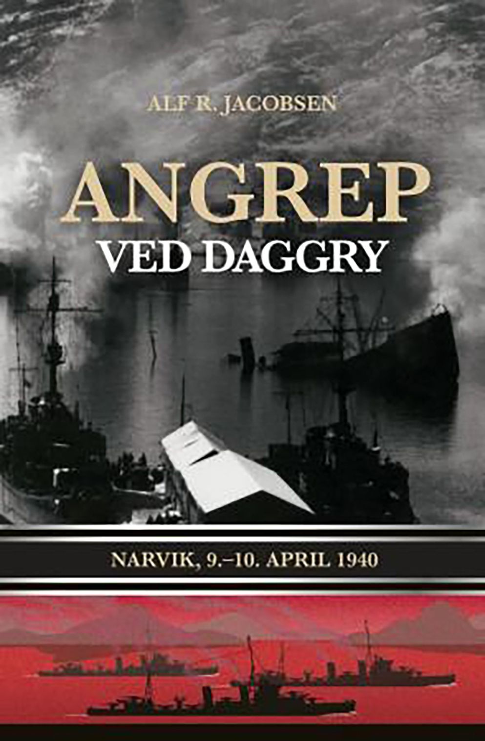 Angrep ved daggry - Narvik, 9.-10.april 1940