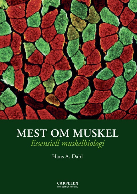 Mest om muskel - essensiell muskelbiologi