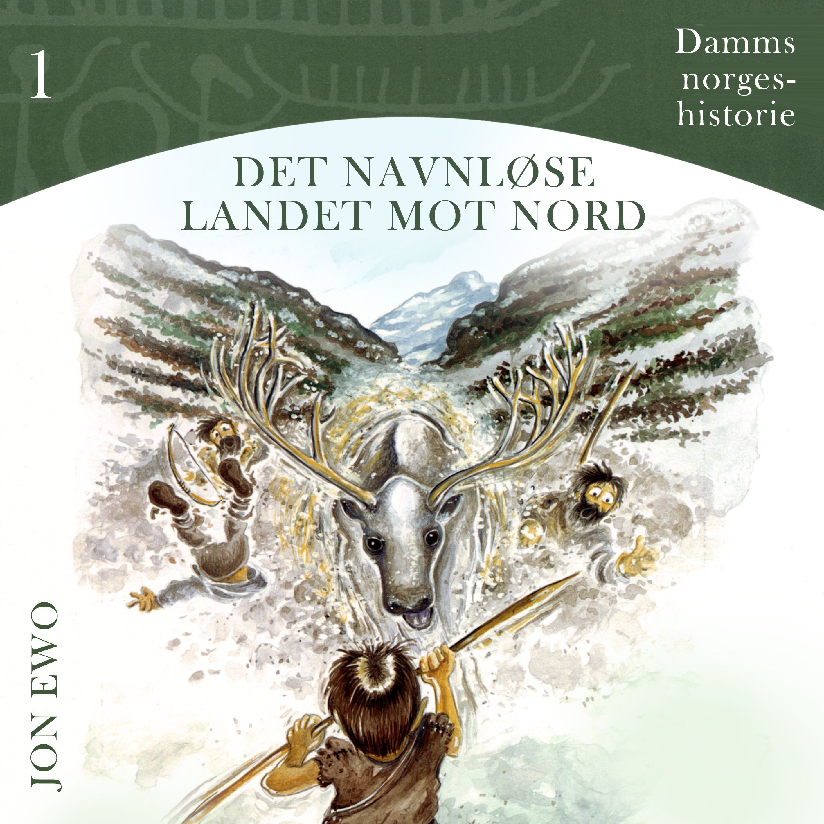 Det navnløse landet i nord - steinalder, bronsealder og jernalder i Norge : cirka 9000 f.Kr. til 793 e.Kr.