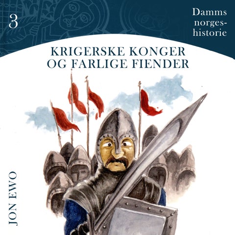 Krigerske konger og farlige fiender - middelalder i Norge år 1066 til 1380 e.Kr.