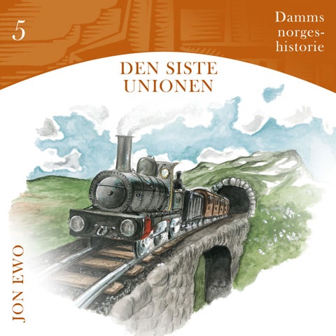 Den siste unionen - unionen med Sverige 1814 til 1905 e.Kr.