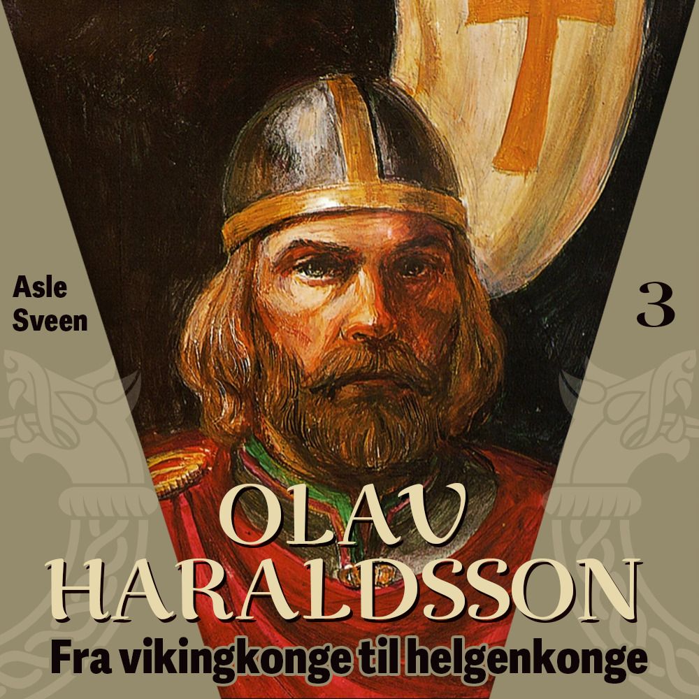 Olav Haraldsson - fra vikingkonge til helgenkonge