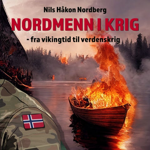 Nordmenn i krig - fra vikingtid til verdenskrig