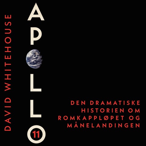 Apollo 11 - den dramatiske historien om romkappløpet og månelandingen