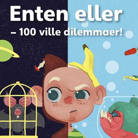 Enten eller - 100 ville dilemmaer!