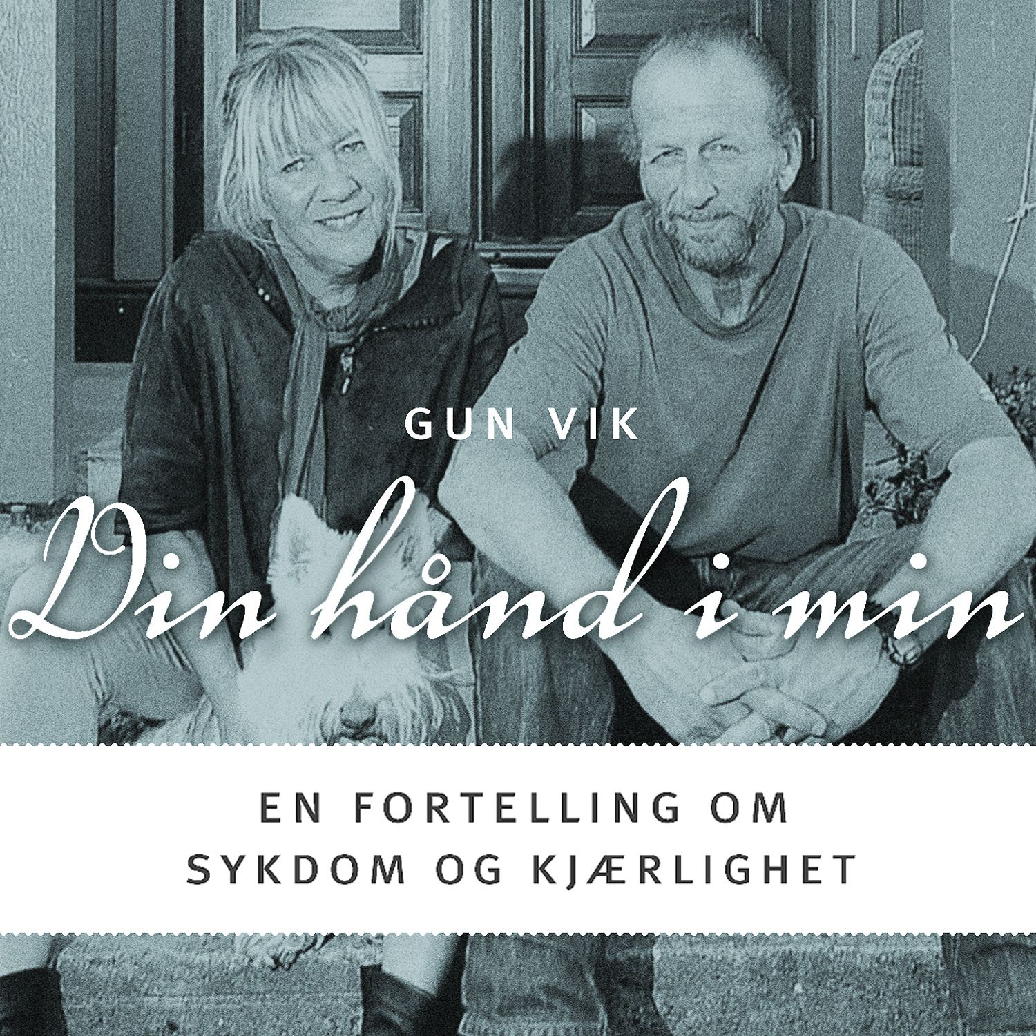 Din hånd i min - en fortelling om sykdom og kjærlighet