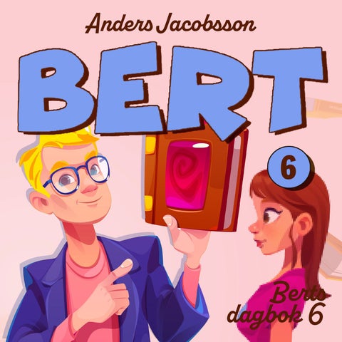 Berts dagbok - 6