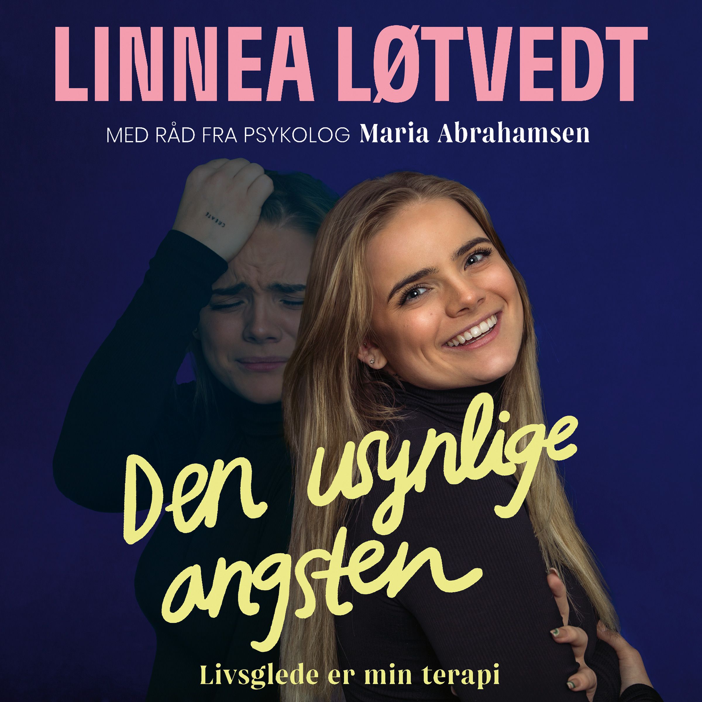 Den usynlige angsten - livsglede er min terapi
