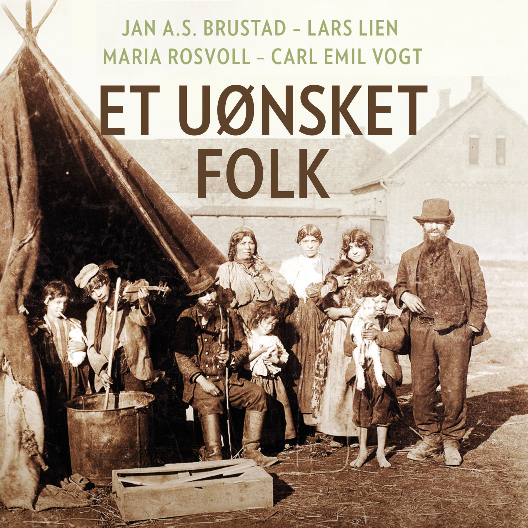 Et uønsket folk - utviklingen av en "sigøynerpolitikk" og utryddelsen av norske rom 1915-1956