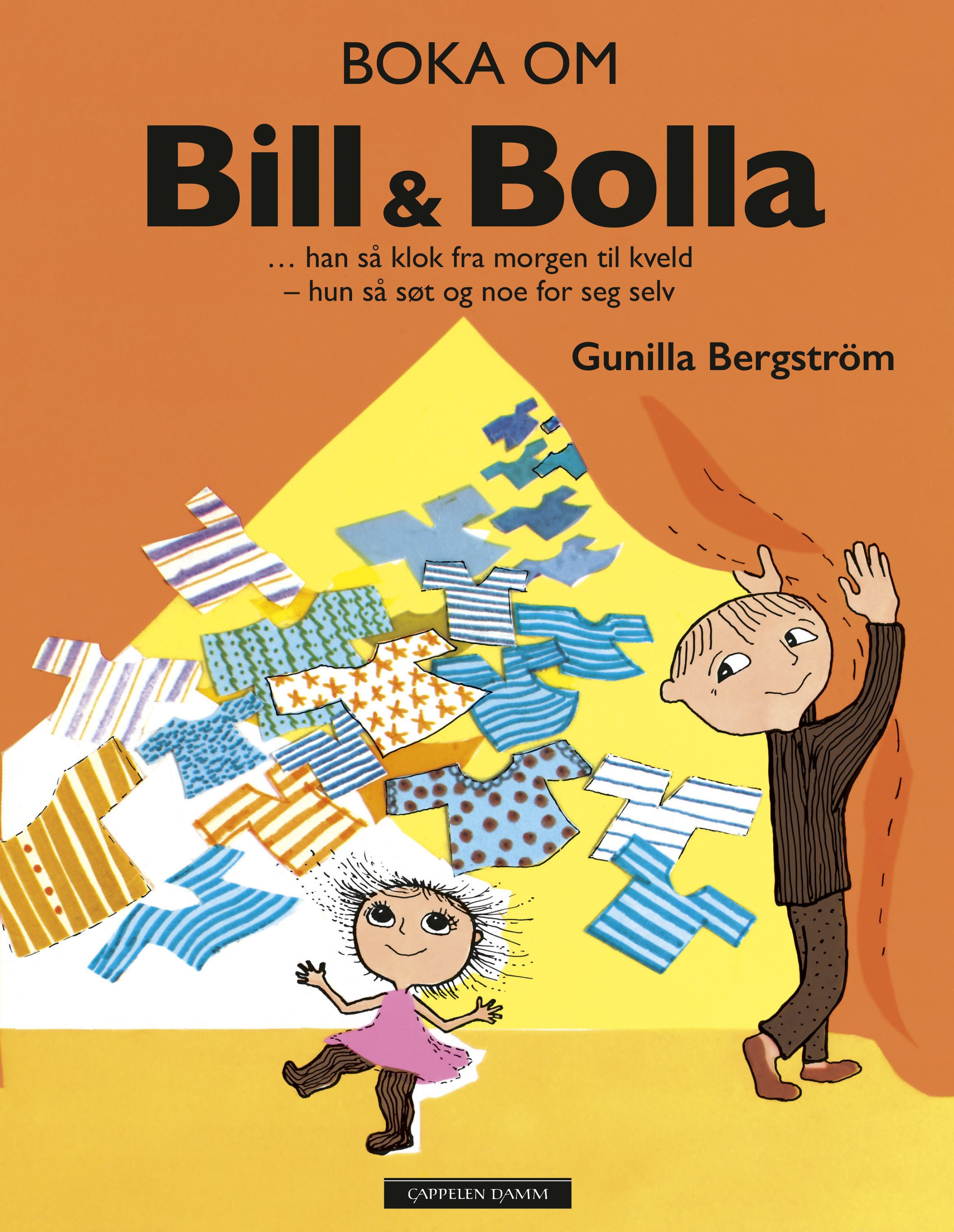 Boka om Bill & Bolla - ... han så klok fra morgen til kveld - hun så søt og noe for seg selv