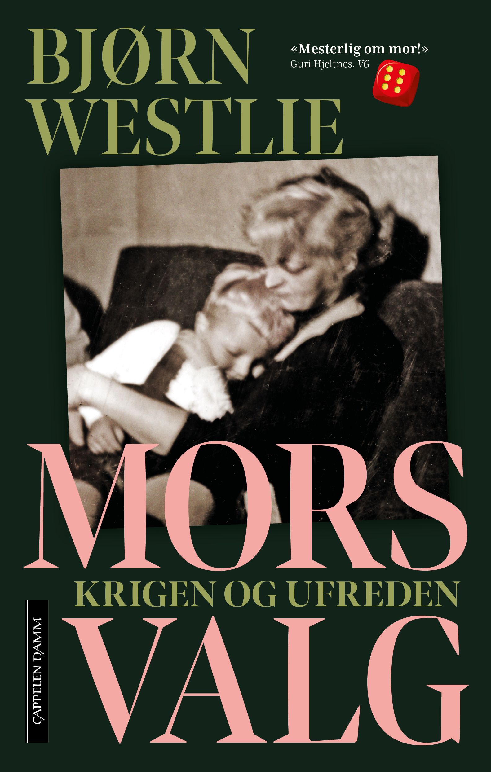 Mors valg - krigen og ufreden
