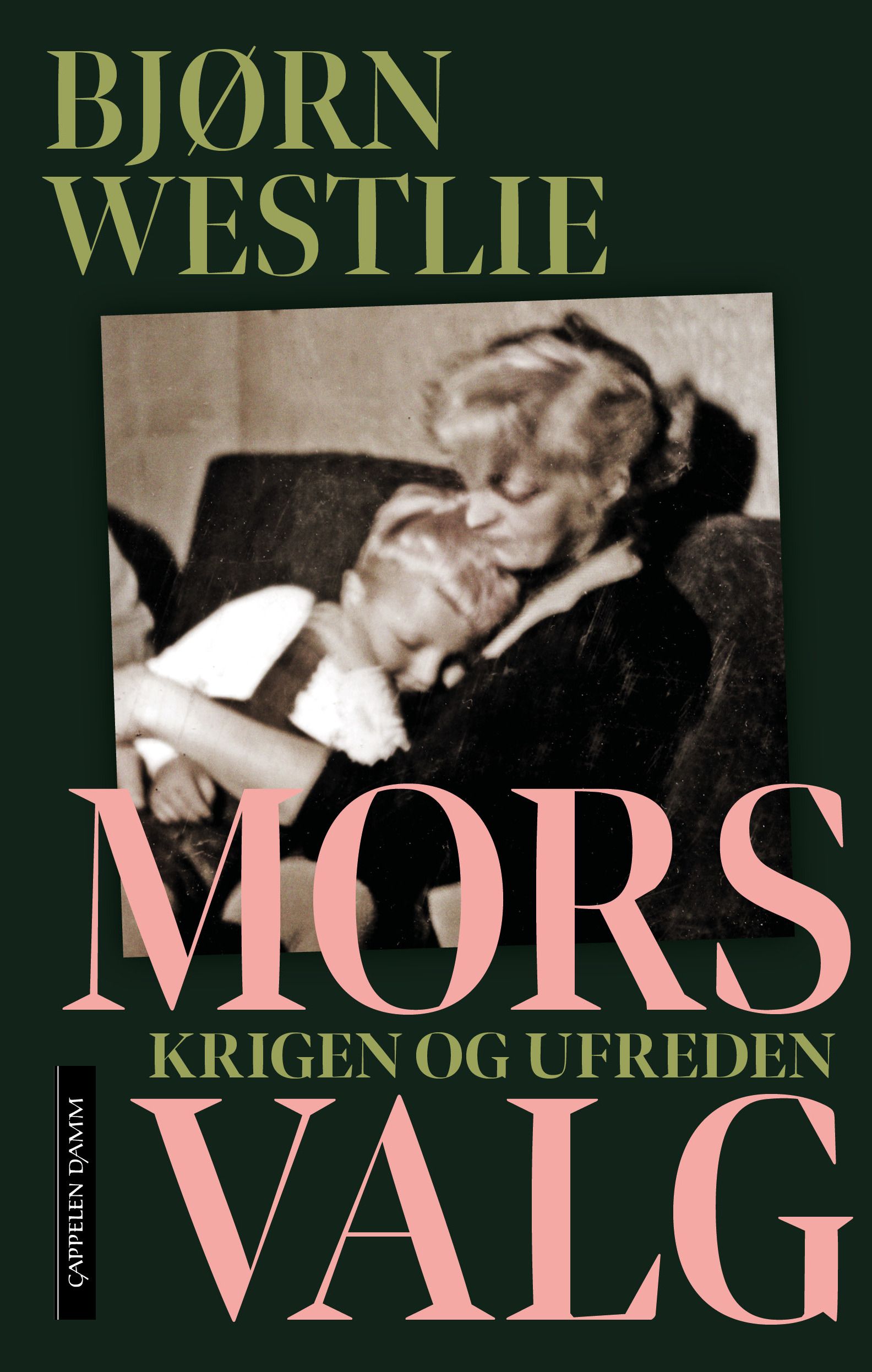Mors valg - krigen og ufreden