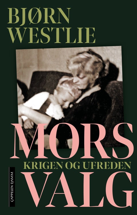 Mors valg - krigen og ufreden