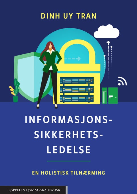 Informasjonssikkerhetsledelse - En holistisk tilnærming