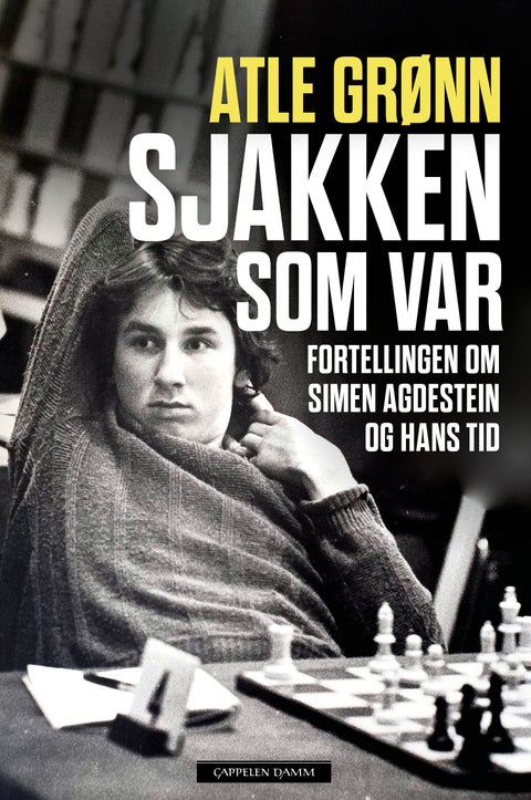 Sjakken som var - fortellingen om Simen Agdestein og hans tid