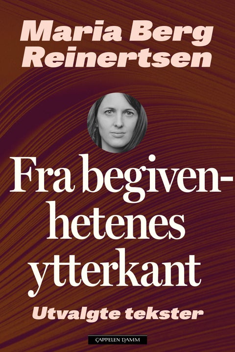 Fra begivenhetenes ytterkant - utvalgte tekster