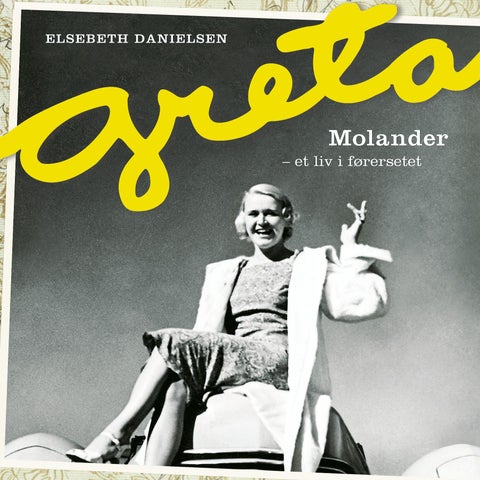 Greta Molander - et liv i førersetet