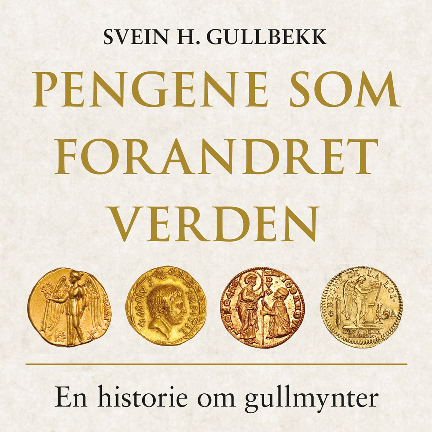 Pengene som forandret verden - en historie om gullmynter