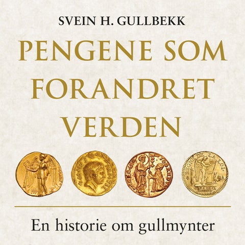 Pengene som forandret verden - en historie om gullmynter
