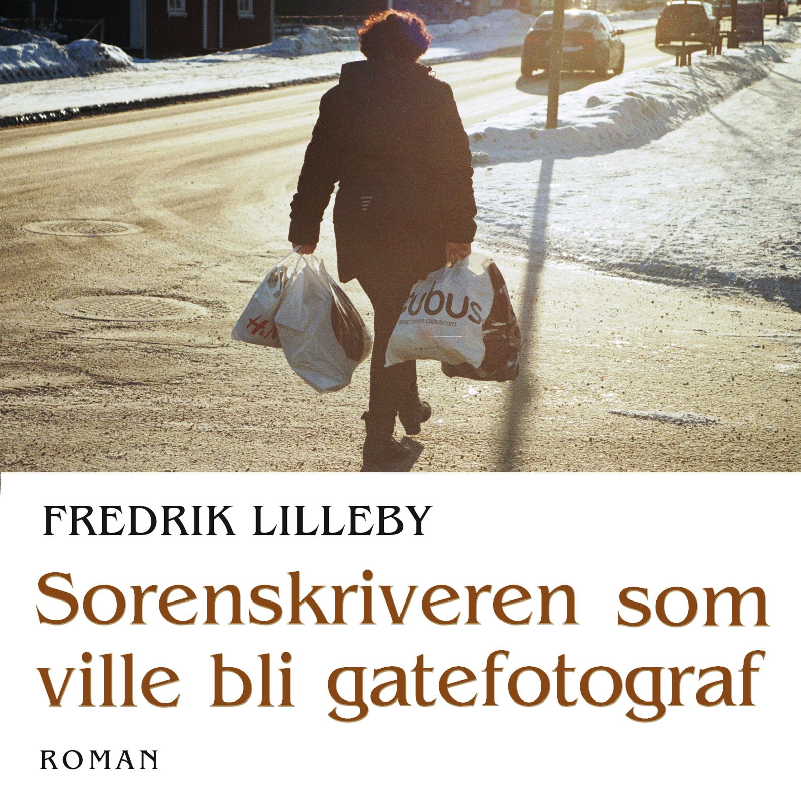 Sorenskriveren som ville bli gatefotograf - roman
