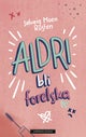 Aldri bli forelska