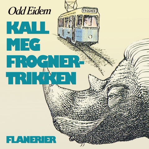 Kall meg Frognertrikken! - flanerier