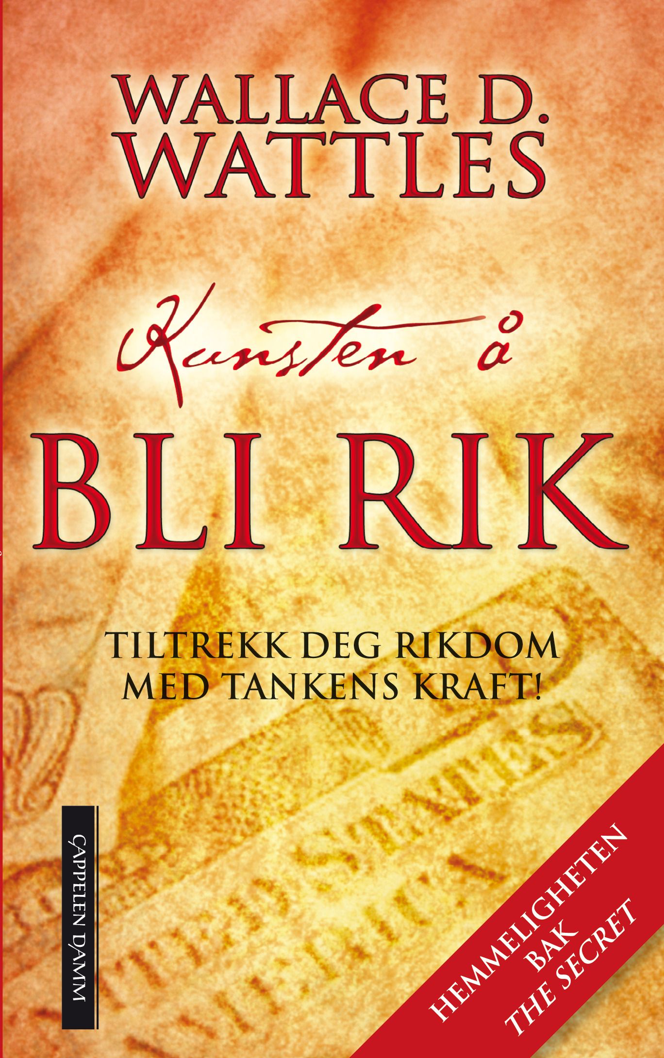 Kunsten å bli rik - tiltrekk deg rikdom med tankens kraft!