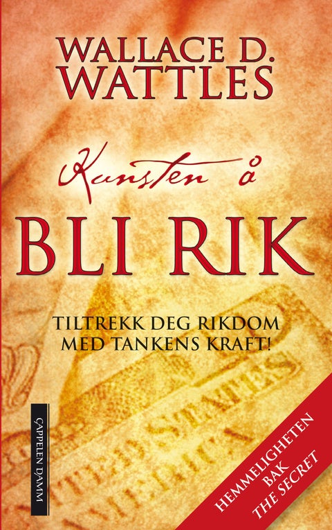 Kunsten å bli rik - tiltrekk deg rikdom med tankens kraft!
