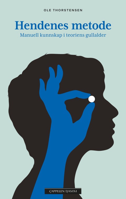 Hendenes metode - manuell kunnskap i teoriens gullalder