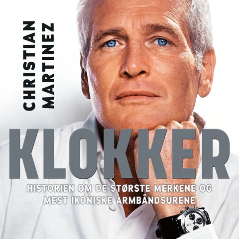 Klokker - historien om de største merkene og mest ikoniske armbåndsurene