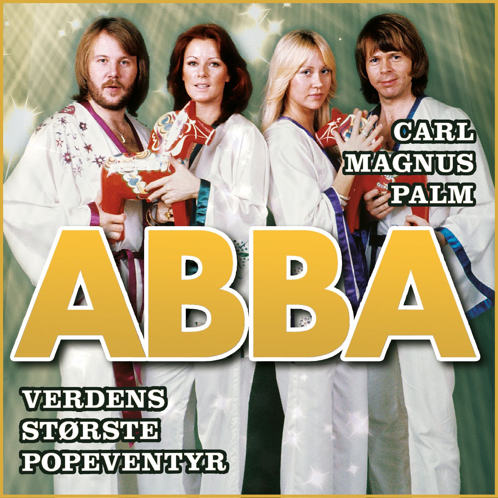 ABBA - verdens største popeventyr