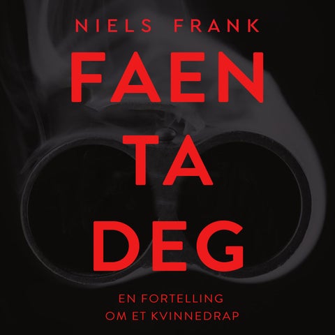 Faen ta deg - en fortelling om et kvinnedrap