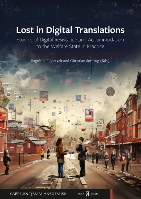 Lost in digital translations - studies of digital resistance and accommodation to the welfare state in practice