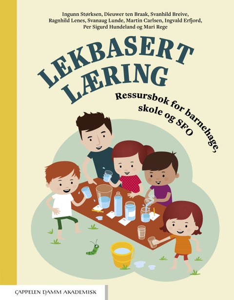 Lekbasert læring - ressursbok for barnehage, skole og SFO