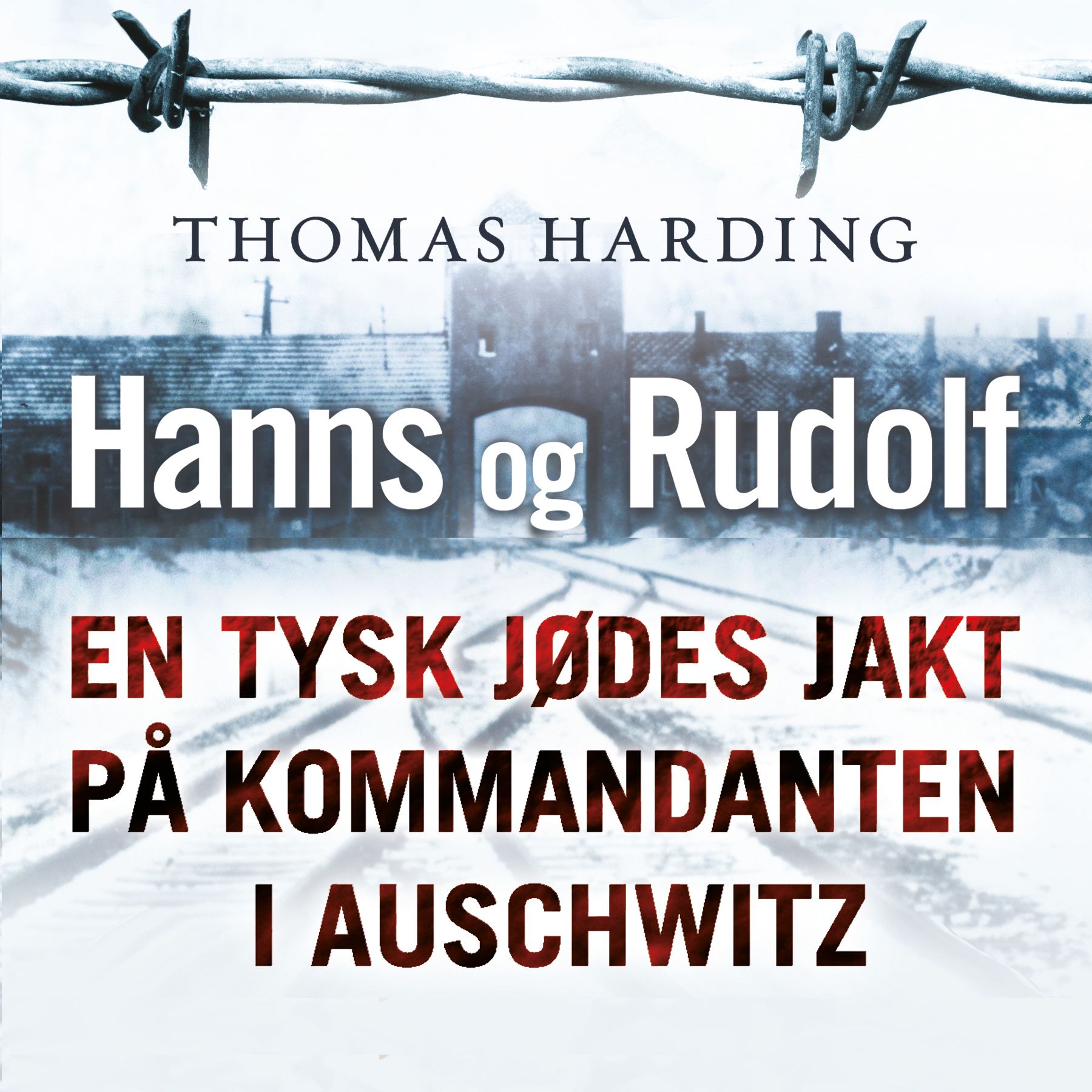 Hanns og Rudolf - en tysk jødes jakt på kommandanten i Auschwitz