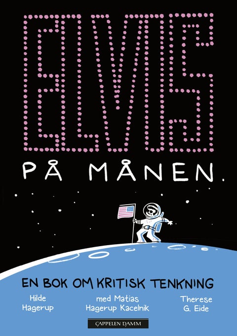 Elvis på månen - en bok om kritisk tenkning