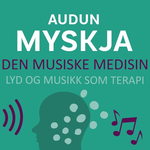 Den musiske medisin - lyd og musikk som terapi