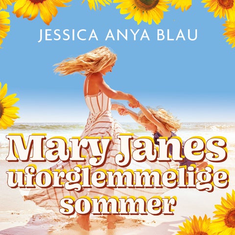 Mary Janes uforglemmelige sommer