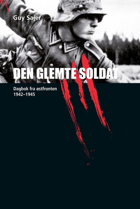 Den glemte soldat - dagbok fra østfronten 1942-1945