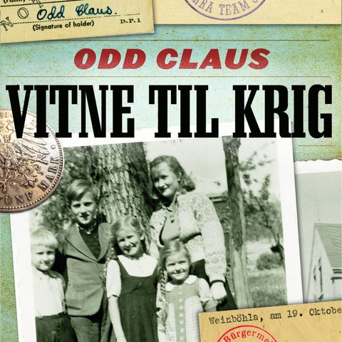 Vitne til krig - en norsk gutts opplevelser i Tyskland 1944-1946