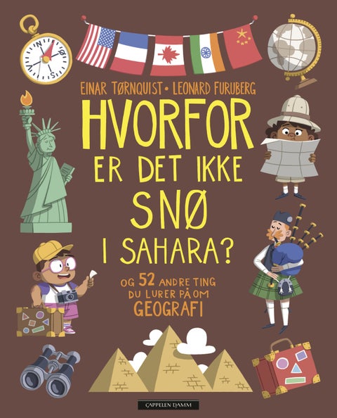 Hvorfor er det ikke snø i Sahara? - og 52 andre ting du lurer på om geografi