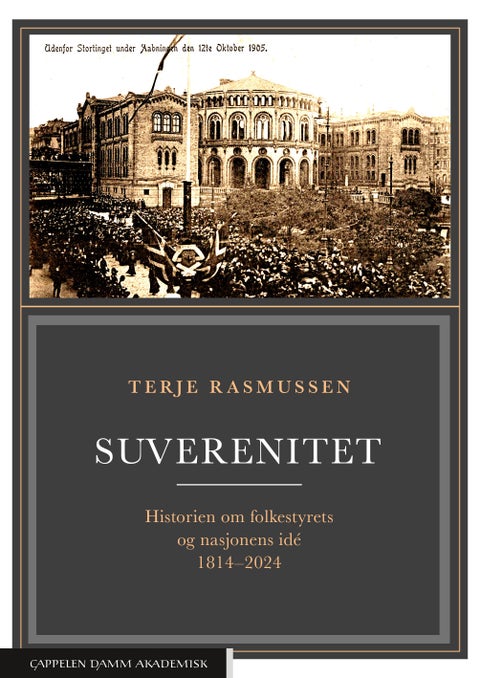 Suverenitet - historien om folkestyrets og nasjonens idé 1814–2024