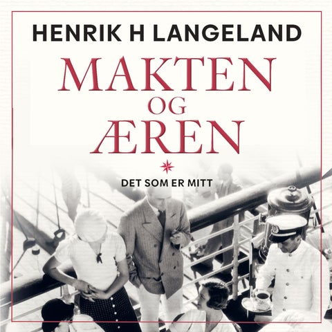 Makten og æren - Første bok : Det som er mitt : roman