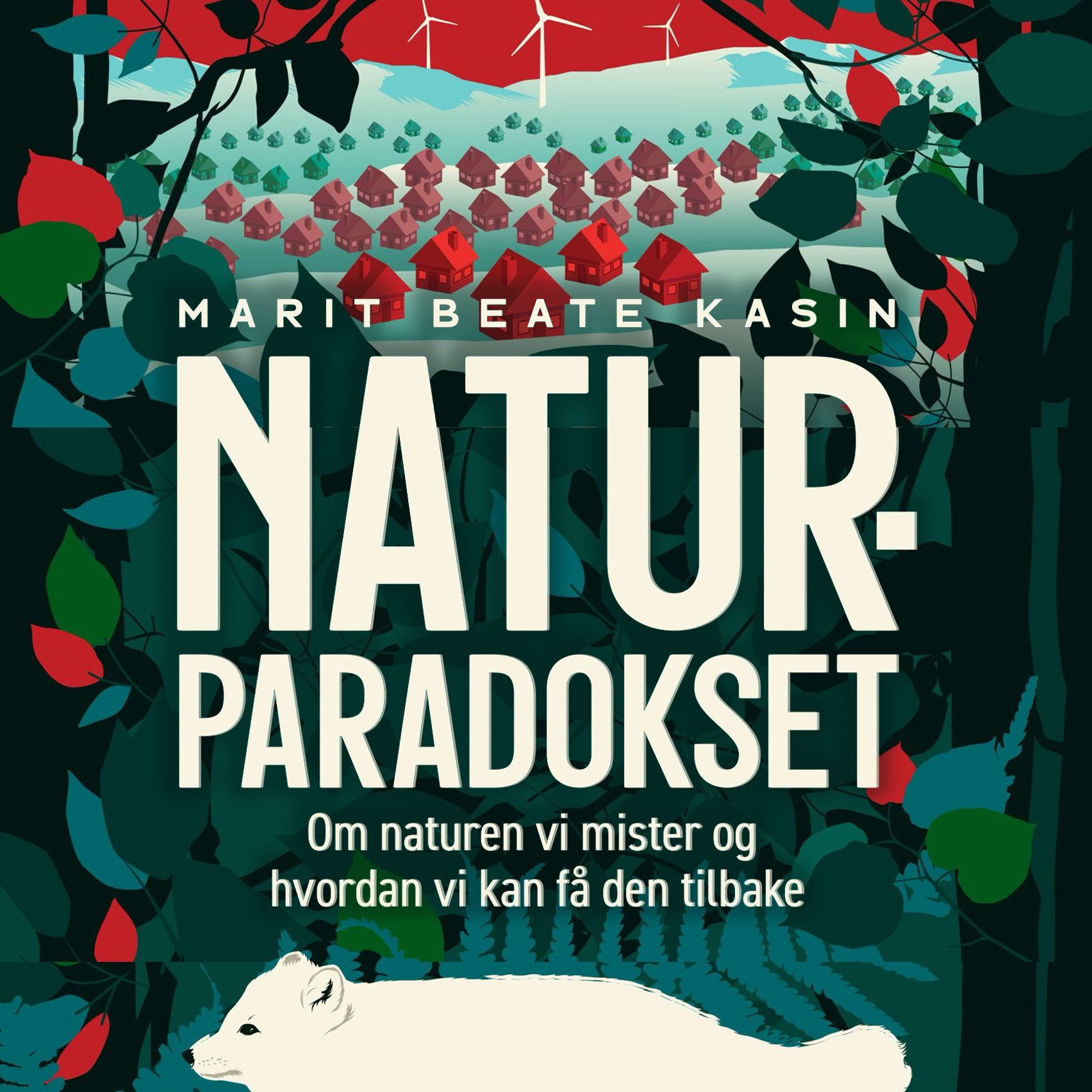 Naturparadokset - om naturen vi mister og hvordan vi kan få den tilbake