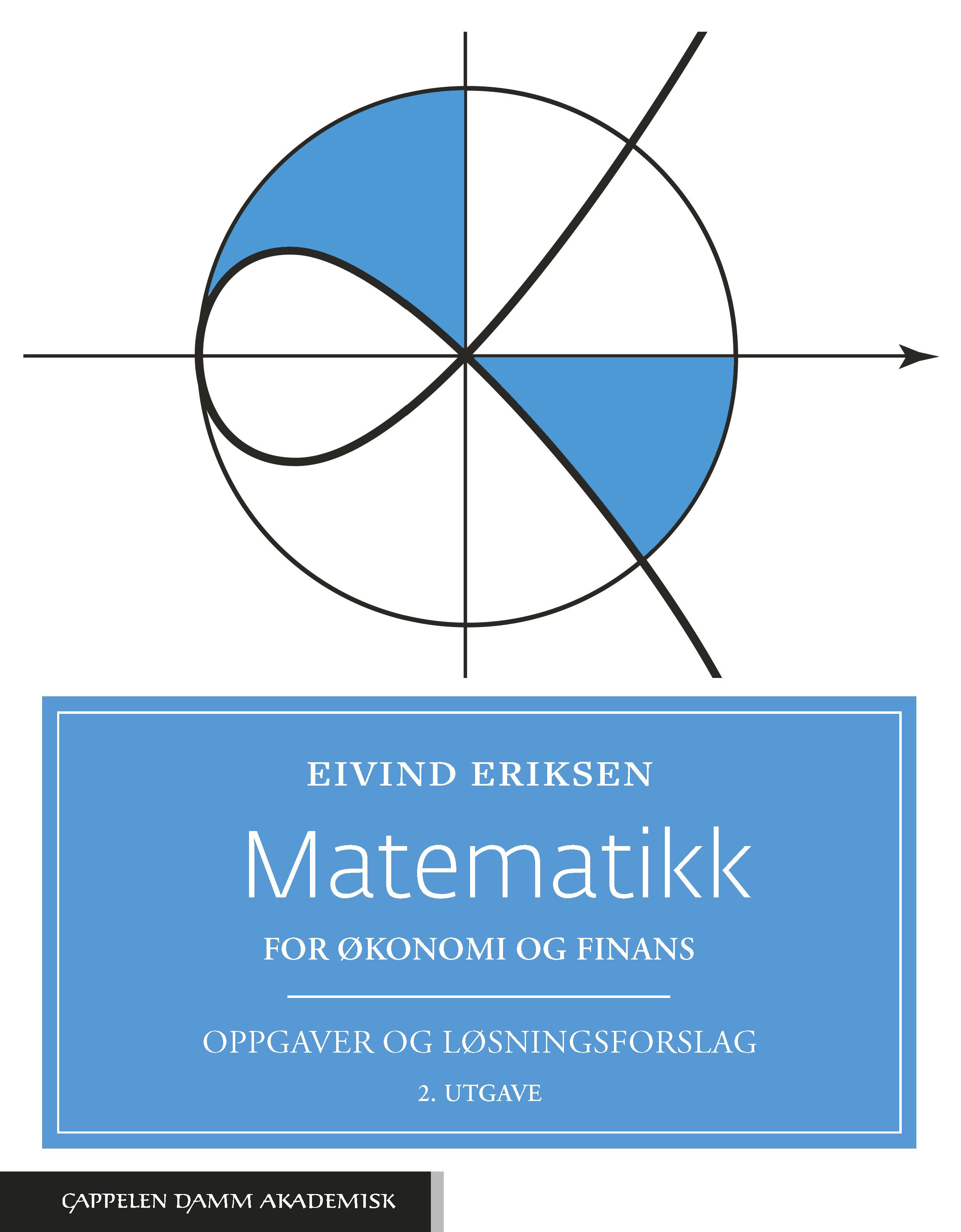 Matematikk for økonomi og finans - Oppgaver og løsningsforslag
