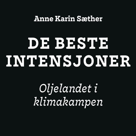 De beste intensjoner - oljelandet i klimakampen